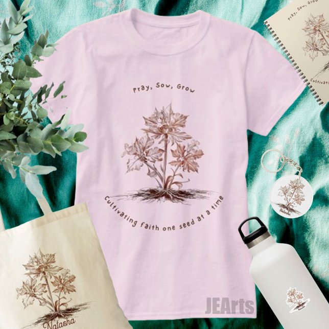 Pray, Sow, Grow, Gardening for Gardeners, Florist  T-Shirt (Creator Uploaded)