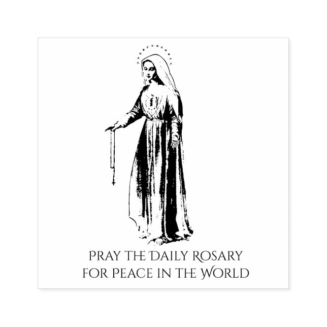 PRAY THE DAILY ROSARY FOR PEACE IN THE WORLD RUBBER STAMP (Imprint)