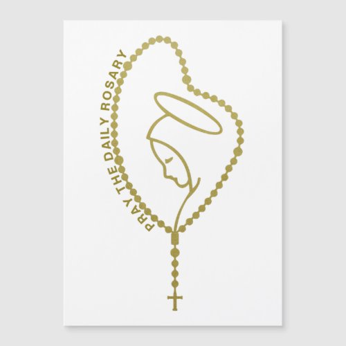 PRAY THE DAILY ROSARY VIRGIN MARY GOLD  MAGNET