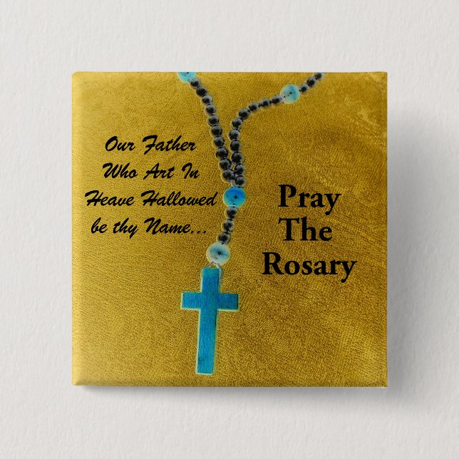 PRAY THE ROSARY BUTTON (Front)