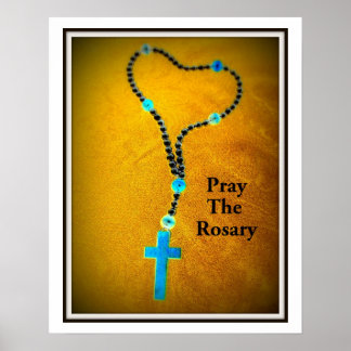 Pray The Rosary Posters | Zazzle