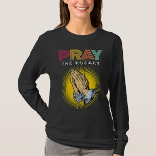 Pray the Rosary Retro Typography Praying Hands wit T-Shirt