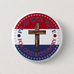 Pray The Vote For God and Country with Cross Button