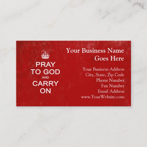 Customizable Pray to God and Carry On, Keep Calm Parody Business Card Template