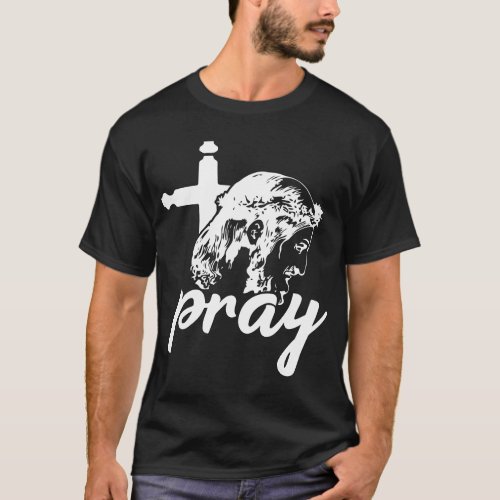 Pray Typography Jesus Image Black  White T_Shirt