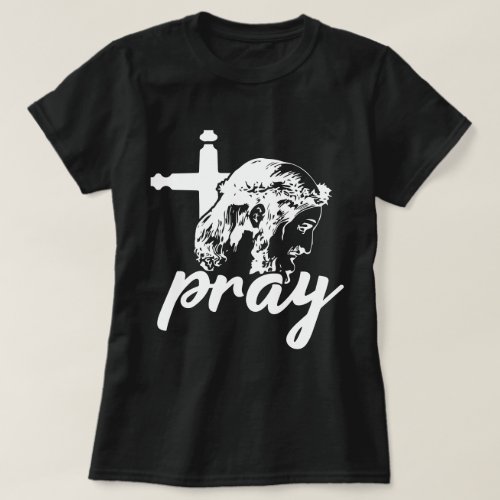 Pray Typography Jesus Image Black  White Womens T_Shirt