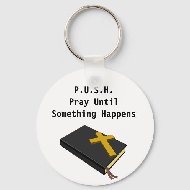 Pray until something happen keychain (Front)