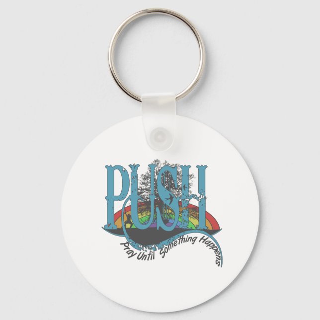 Pray Until Something Happens Keychain (Front)