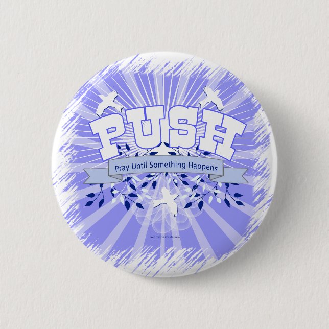 Pray Until Something Happens Pinback Button (Front)