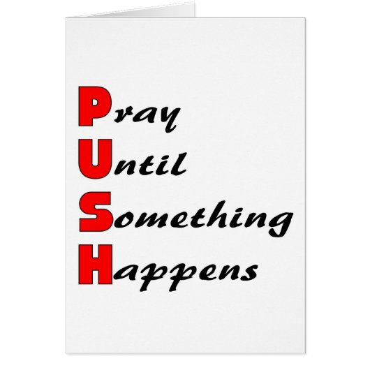 Pray until something happens, PUSH Cards (Front)