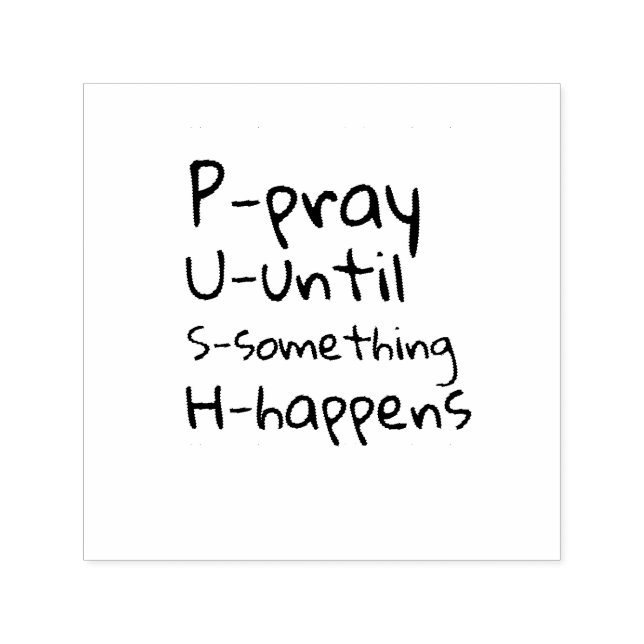 Pray until something happens self-inking stamp (Design)