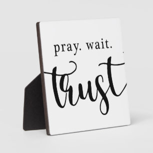 Pray Wait Trust Christian Sign  Plaque