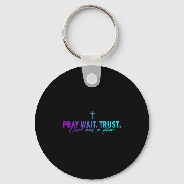 Pray Wait Trust God Has A Plan Gradient Cross  Keychain (Front)
