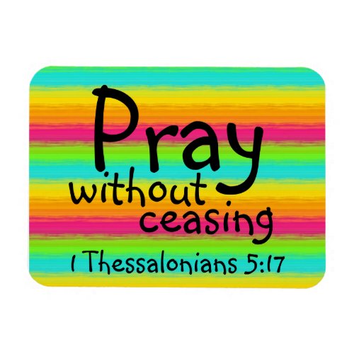 pray with out ceasing bible verse magnet