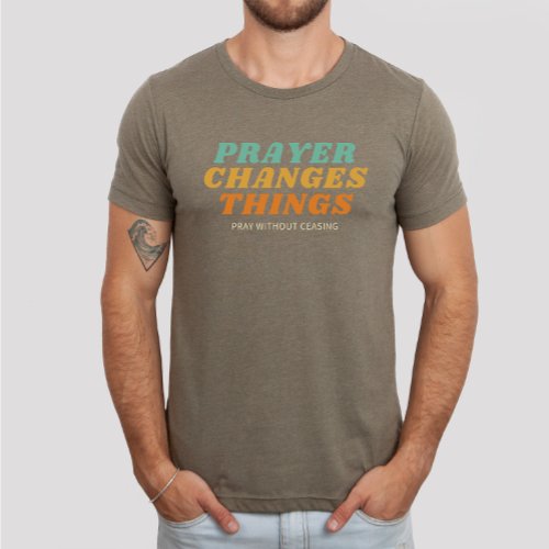 Pray Without Ceasing Bible Verse Christian T_Shirt