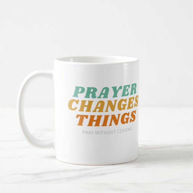 Pray Without Ceasing, Bible Verse God Christian Coffee Mug (Left)