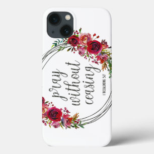 Pray Without Ceasing iPhone 13 Case