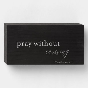 Pray Without Ceasing Farmhouse Wood Sign