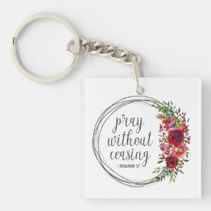 Pray Without Ceasing Floral Keychain