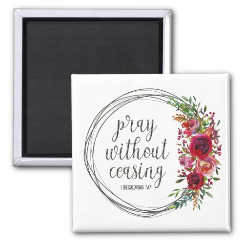 Pray Without Ceasing Floral Magnet