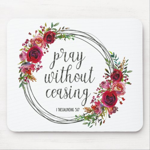 Pray Without Ceasing Floral Mouse Pad