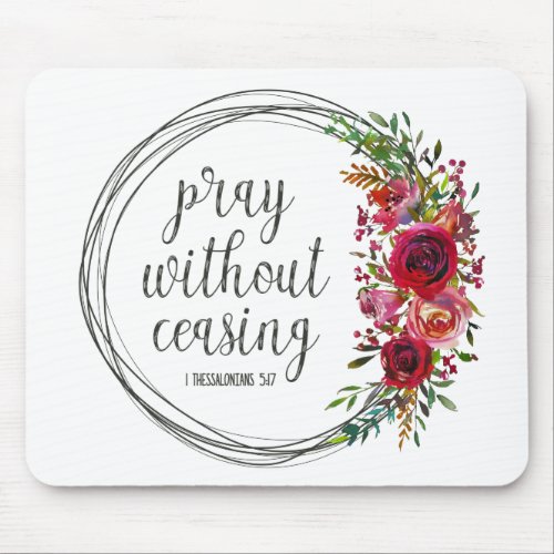 Pray Without Ceasing Floral Mouse Pad