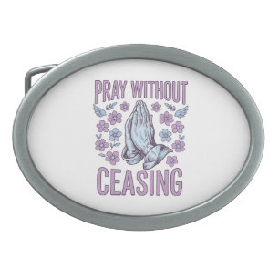 Pray Without Ceasing Floral Praying Hands Shirt_1 Belt Buckle