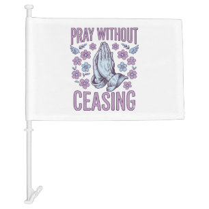 Pray Without Ceasing Floral Praying Hands Shirt_1 Car Flag
