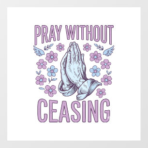 Pray Without Ceasing Floral Praying Hands Shirt_1 Floor Decals