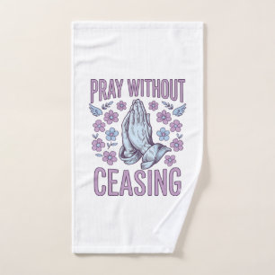 Pray Without Ceasing Floral Praying Hands Shirt_1 Hand Towel