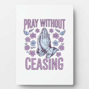 Pray Without Ceasing Floral Praying Hands Shirt_1 Plaque