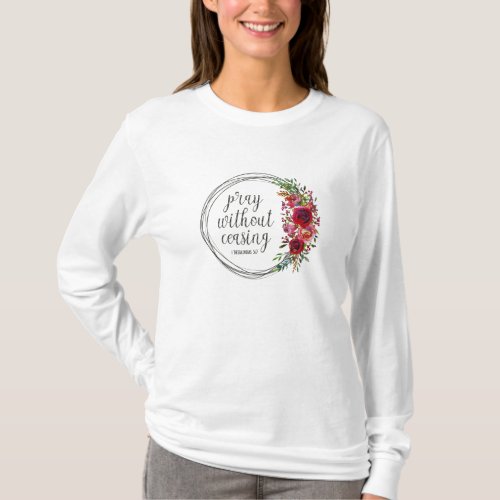 Pray Without Ceasing Floral T_Shirt