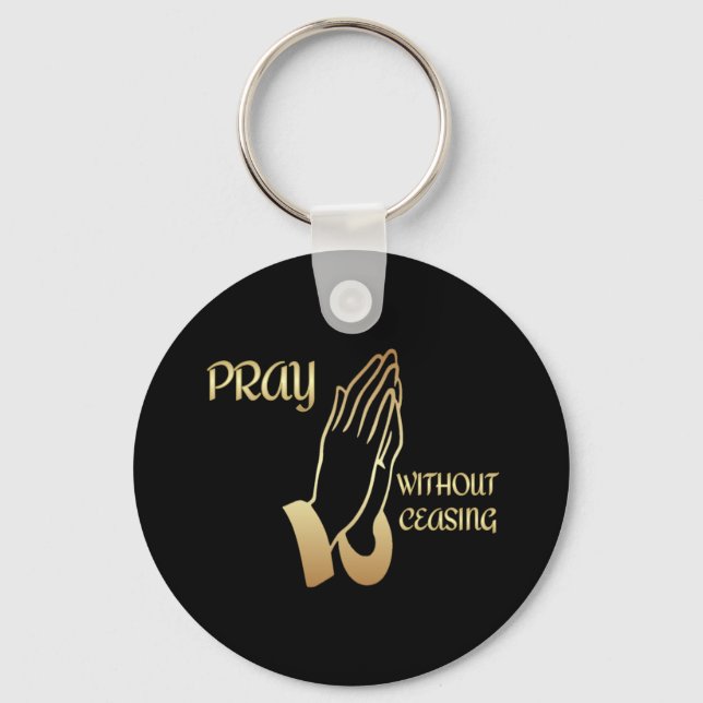 Pray Without Ceasing Keychain (Front)