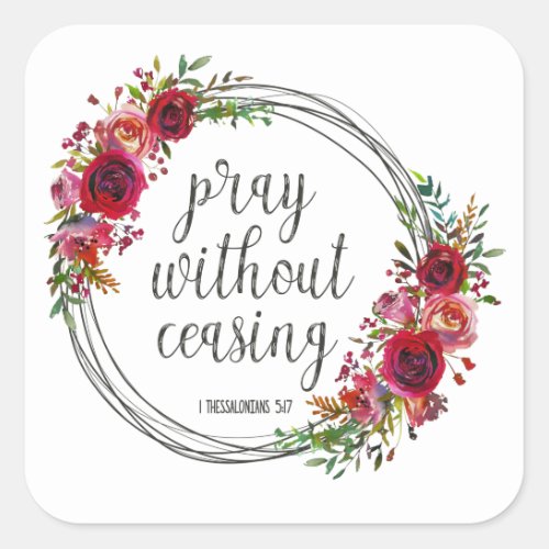 Pray Without Ceasing Square Sticker