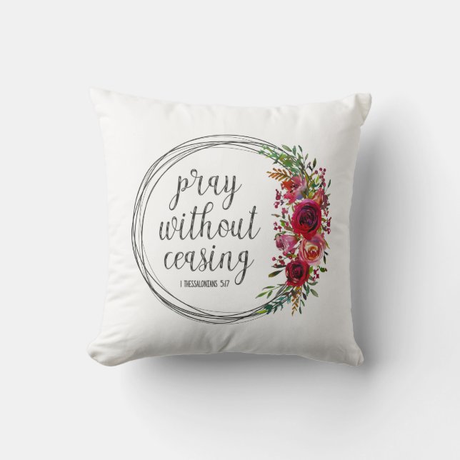Pray Without Ceasing Throw Pillow (Front)