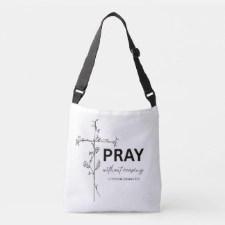 Pray Without Ceasing - Tote/Crossbody Bag