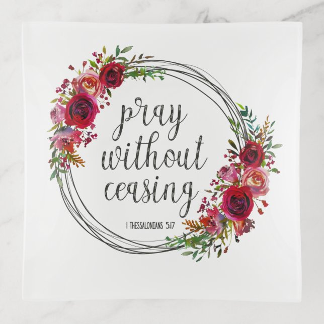 Pray Without Ceasing Trinket Tray (Front)