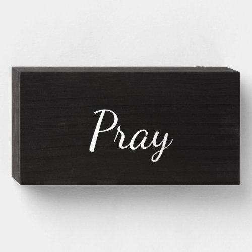 Pray Wooden Box Sign