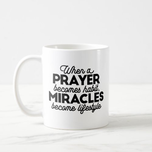 Prayer and Miracles Coffee Mug