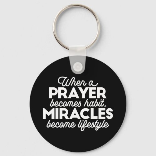 Prayer and Miracles Keychain