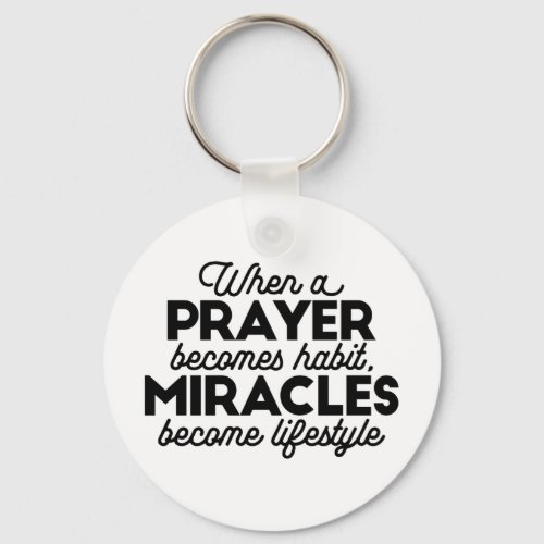 Prayer and Miracles Keychain