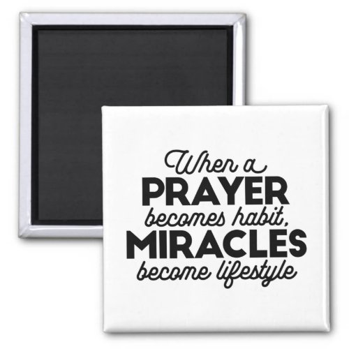 Prayer and Miracles Magnet