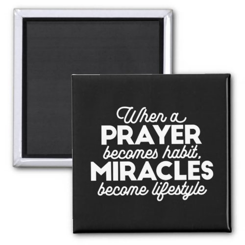 Prayer and Miracles Magnet
