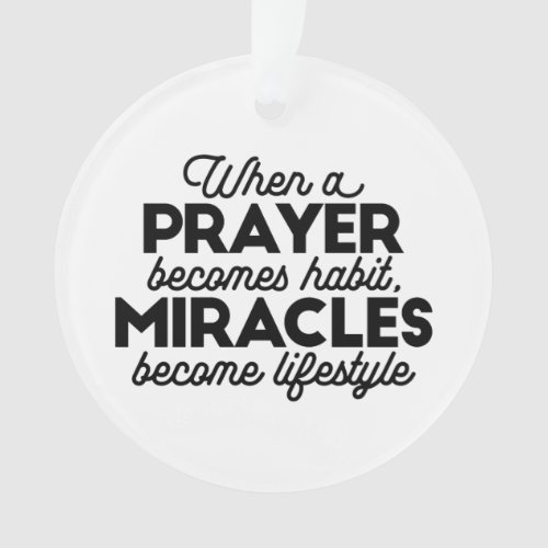 Prayer and Miracles Ornament