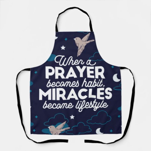 Prayer and Miracles Quotes Apron
