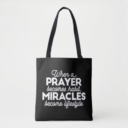 Prayer and Miracles Tote Bag