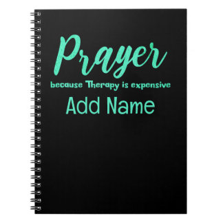 Prayer Beats Therapy Funny Personalized Notebook