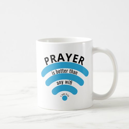 PRAYER BETTER THAN WIFI Motivational Coffee Mug