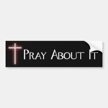 Prayer Bumper Sticker by LivingLife at Zazzle