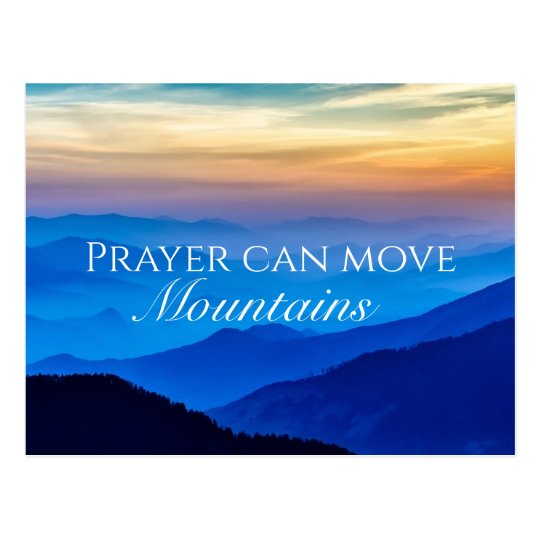 Prayer Can Move Mountains Spiritual Nature Sunrise Postcard | Zazzle.com